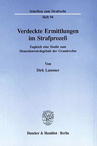 Verdeckte Ermittlungen Im Strafprozess