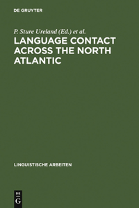 Language Contact Across the North Atlantic