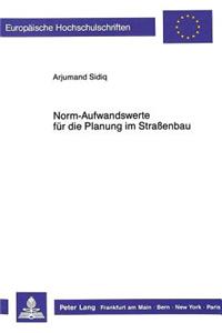 Norm-Aufwandswerte fuer die Planung im Straenbau