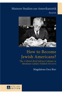 How to Become Jewish Americans?