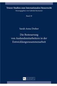 Die Besteuerung Von Auslandsmitarbeitern in Der Entwicklungszusammenarbeit
