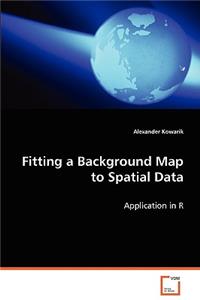 Fitting a Background Map to Spatial Data