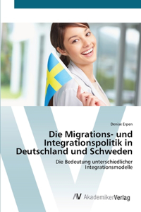 Die Migrations- und Integrationspolitik in Deutschland und Schweden