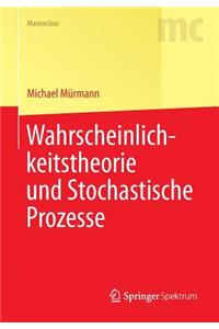 Wahrscheinlichkeitstheorie Und Stochastische Prozesse