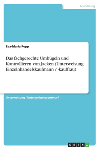 Das fachgerechte Umbügeln und Kontrollieren von Jacken (Unterweisung Einzelnhandelskaufmann / -kauffrau)