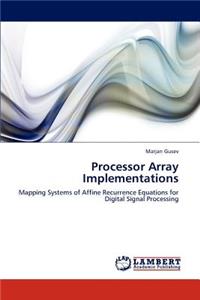 Processor Array Implementations