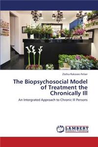 Biopsychosocial Model of Treatment the Chronically Ill