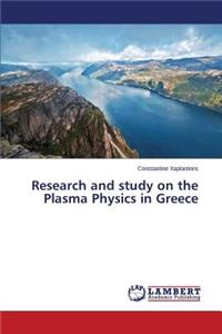 Research and study on the Plasma Physics in Greece