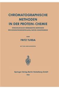 Chromatographische Methoden in Der Protein-Chemie: Einschliesslich Verwandter Methoden Wie Gegenstromverteilung, Papier-Ionophorese