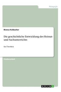 Die geschichtliche Entwicklung des Heimat- und Sachunterrichts