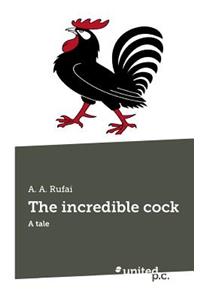 The incredible cock