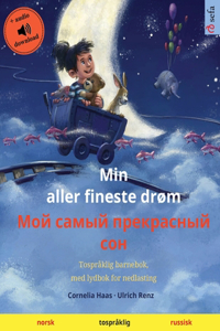 Min aller fineste drøm - Мой самый прекрасный сон (norsk - russisk)