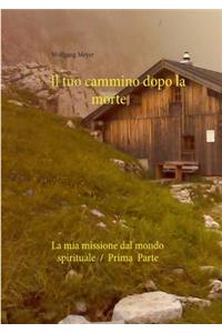 Il tuo cammino dopo la morte