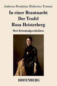 In einer Brautnacht / Der Teufel / Rosa Heisterberg