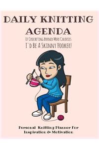 Daily Knitting Agenda (6 months)