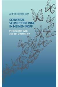 Schwarze Schmetterlinge in meinem Kopf