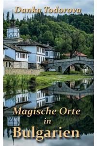 Magische Orte in Bulgarien