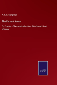 The Fervent Adorer