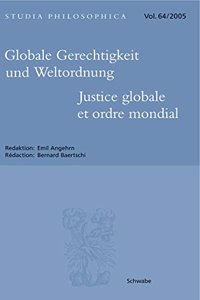 Globale Gerechtigkeit Und Weltordnung / Justice Globale Et Ordre Mondial