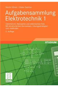 Aufgabensammlung Elektrotechnik 1
