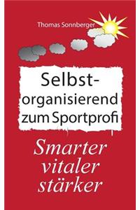 Selbstorganisation zum Sportprofi