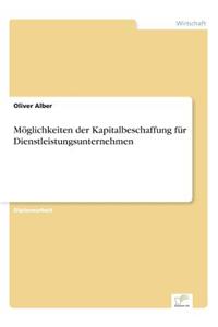 Möglichkeiten der Kapitalbeschaffung für Dienstleistungsunternehmen