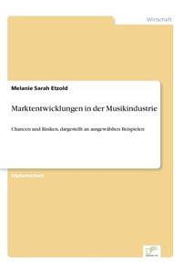 Marktentwicklungen in der Musikindustrie