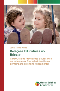 Relações Educativas no Brincar