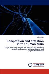 Competition and attention in the human brain