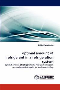 Optimal Amount of Refrigerant in a Refrigeration System