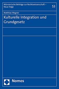 Kulturelle Integration Und Grundgesetz