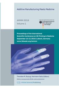 Additive Manufacturing Meets Medicine (AMMM 2019)
