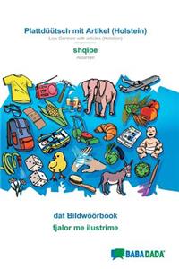 BABADADA, Plattdüütsch mit Artikel (Holstein) - shqipe, dat Bildwöörbook - fjalor me ilustrime