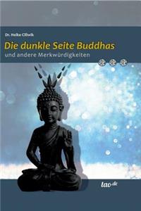 dunkle Seite Buddhas und andere Merkwürdigkeiten