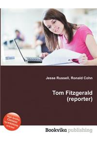 Tom Fitzgerald (Reporter)