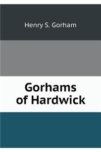 Gorhams of Hardwick