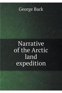 Narrative of the Arctic Land Expedition