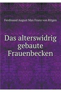 Das alterswidrig gebaute Frauenbecken