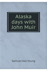 Alaska Days with John Muir