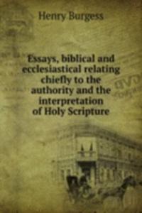 ESSAYS BIBLICAL AND ECCLESIASTICAL RELA