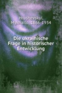 Die ukrainische Frage in historischer Entwicklung