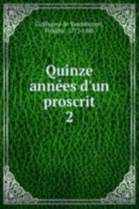 Quinze annees d'un proscrit