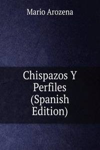 Chispazos Y Perfiles (Spanish Edition)