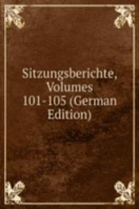 Sitzungsberichte, Volumes 101-105 (German Edition)