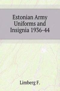 Estonian Army Uniforms and Insignia 1936-44