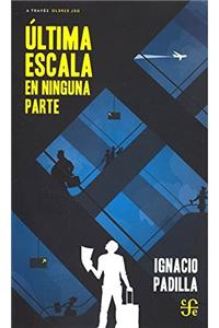 Ultima Escala En Ninguna Parte