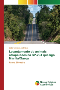 Levantamento de animais atropelados na SP-294 que liga Marília/Garça