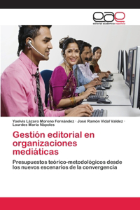 Gestión editorial en organizaciones mediáticas