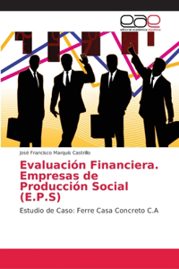 Evaluación Financiera. Empresas de Producción Social (E.P.S)