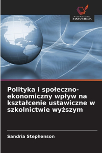 Polityka i spoleczno-ekonomiczny wplyw na ksztalcenie ustawiczne w szkolnictwie wyzszym